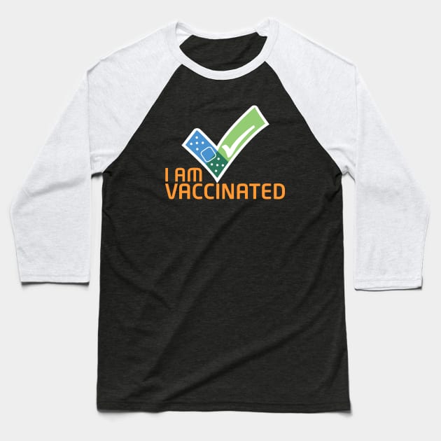 I am vaccinated - don't worry I am vaccinated - huge me I'm vaccinated t-shirt Baseball T-Shirt by Sezoman